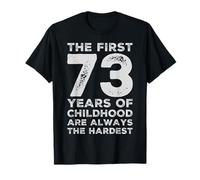 Funny 73rd Birthday Gag Joke Saying Humor 73 Year Old T-Shirt