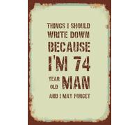 Funny 74th Birthday Notebook For Men: Vintage Themed Blank Lined Notebook | Birthday Gifts For 74 Year Old Men | Present Idea For Dad, Husband, Brother or a Friend