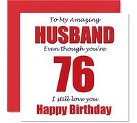 Funny 76th Birthday Cards for Husband - 76 I Still Love You - Happy Birthday Card for Husband from Wife Partner, Hubby Banter Gifts, 145mm Joke Humour Greeting Cards