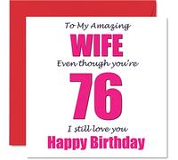 Funny 76th Birthday Cards for Wife - 76 I Still Love You - Happy Birthday Card for Wife from Husband Partner, Wifey Banter Gifts, 145mm Joke Humour Greeting Cards