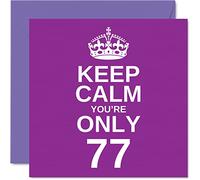 Funny 77th Birthday Cards for Men Woman - Keep Calm - Fun Happy Birthday Card for Great Grandad Mum Nanny Grandpa Dad Grandma Gran Uncle Auntie, 145mm Joke Humour Greeting Cards