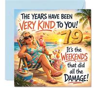 Funny 79th Birthday Card - the Years Have Been Kind - Cheery Beach Scene with a Witty Weekend Twist - Guaranteed to Spark a Laugh - 145mm Square, Envelope Included