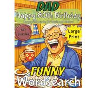 Funny 80th Birthday Word Search for Dad: Birthday Gift for Dad | Funny Present | Wordsearch |Gifts for Men| Present for Senior | Happy 80th | 80 ... | Large Print | Wordsearch | Gift for Dad