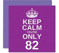 Funny 82nd Birthday Cards for Men Woman - Keep Calm - Fun Happy Birthday Card for Great Grandad Mum Nanny Grandpa Dad Grandma Gran Uncle Auntie, 145mm Joke Humour Greeting Cards