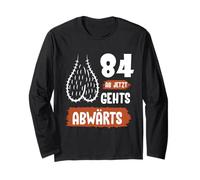 Funny 84th Birthday Shirt Gag Gift Downhill Humor Long Sleeve T-Shirt