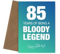 Funny 85th Birthday Cards for Men & Women - Bloody Legend - Joke Happy Birthday Card for Men, Women, Dad, Brother - 7x5 Greetings Card, Bloody Legend, 85