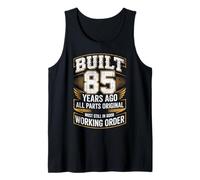 Funny 85th Birthday Gifts Built 85 Years Ago Tank Top