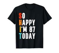 Funny 87th Birthday Gag Joke Men Women 87 Years Old T-Shirt