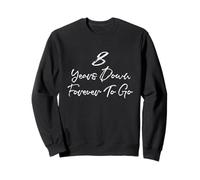Funny 8th Anniversary Married 8 Years Down Forever To Go Sweatshirt