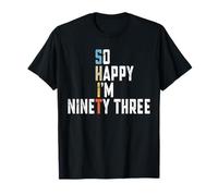 Funny 93rd Birthday Adults Gag Joke 93 Years Old Bday T-Shirt