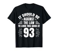 Funny 93rd Birthday Gag Joke Saying 93 Year Old T-Shirt