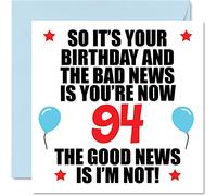 Funny 94th Birthday Card for Women and Men, Bad News