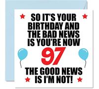 Funny 97th Birthday Card for Women and Men, Bad News