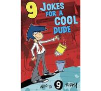 Funny 9th Birthday card, 9 Jokes for a cool dude, Nine Year Old - Age 9 - Childrens Birthday Card - Boys Birthday Card, Girls Birthday Card,