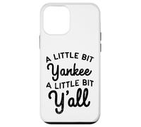 Funny A Little Bit Yankee Y'all Northerners Living in South Case for iPhone 12 mini