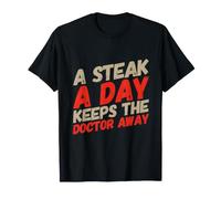 Funny A Steak A Day Keeps The Doctor Away Carnivore BBQ T-Shirt
