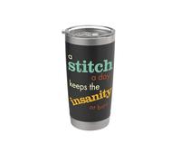 Funny a Stitch a Day Keeps the Insanity at Bay Stainless Steel Insulated Tumbler