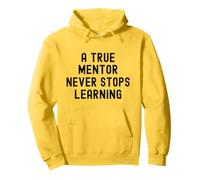 Funny A True Mentor Never Stops Learning appreciation Pullover Hoodie