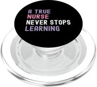 Funny A True Nurse Maker Never Stops Learning PopSockets PopGrip for MagSafe