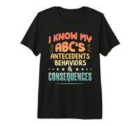 Funny ABA Therapist - I Know My Abc's Premium T-Shirt