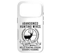 Funny Abandoned Hunting Wives Social Club Case for iPhone 17 Pro
