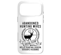 Funny Abandoned Hunting Wives Social Club Case for iPhone 17 Pro Max