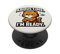 Funny Abduct Me I'm Ready This Place Sucks Alien UFO Cat PopSockets Adhesive PopGrip