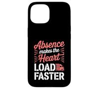 Funny Absence Makes The Heart Load Faster Trucking Wife Case for iPhone 15