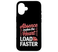 Funny Absence Makes The Heart Load Faster Trucking Wife Case for iPhone 16