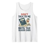 Funny Accountant Don't Talk to Me Until Tax Season Ends Tank Top