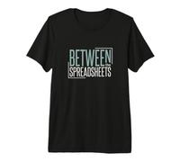 Funny Accounting Pun Between The Spreadhseets Premium T-Shirt