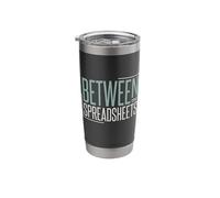 Funny Accounting Pun Between the Spreadhseets Stainless Steel Insulated Tumbler