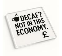 Funny Acrylic Coaster Gift - Minimalist Art Deco Design with British Humour for Coffee Lovers