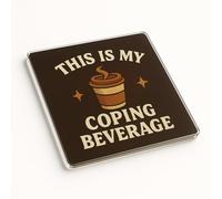 Funny Acrylic Coaster Gift - Modern Gen Z Coffee-Themed Design with Humorous Text for Social Media Lovers