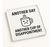 Funny Acrylic Coaster Gift - Modern Minimalist Design for Coffee Lovers - Humorous Home Decor Table Accessory