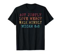 Funny Act Justly Love Mercy Walk Humbly Micah 6 8 Vintage Re T-Shirt