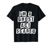 Funny Act Scared I'm A Ghost Costume T-Shirt, Men, Black, Small