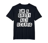 Funny Act Scared I'm A Ghost Costume T-Shirt, Men's Big and Tall, Black, 2X Tall