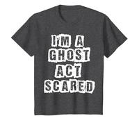 Funny Act Scared I'm A Ghost Costume T-Shirt, Youth, Dark Heather Grey, 4T