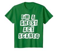 Funny Act Scared I'm A Ghost Costume T-Shirt, Youth, Kelly Green, 4T