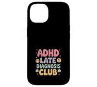 Funny Adhd Design ADHD Late Diagnosis Club Case for iPhone 14