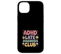 Funny Adhd Design ADHD Late Diagnosis Club Case for iPhone 14 Plus