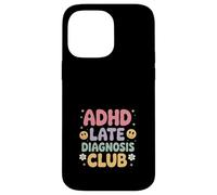 Funny Adhd Design ADHD Late Diagnosis Club Case for iPhone 14 Pro Max