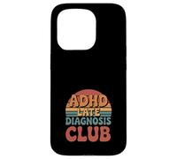Funny Adhd Design ADHD Late Diagnosis Club Case for iPhone 15 Pro