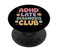 Funny Adhd Design ADHD Late Diagnosis Club PopSockets Adhesive PopGrip