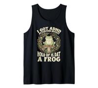 Funny ADHD Frog Mushroom Design I GOT ADHD Hold UP is DAT A Tank Top