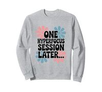 Funny Adhd Hyperfocus Design Sweatshirt