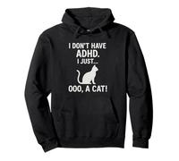 Funny ADHD I Just Ooo A Cat Distraction Cat Lover Humor Pullover Hoodie