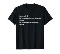 Funny ADHD Listening Joke Neurodivergent Humor Sarcastic T-Shirt, Men, Black, Medium