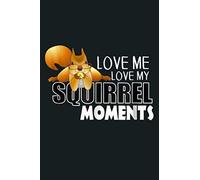 Funny ADHD Love Me Love My Squirrel Moment: Notebook Planner - 6x9 inch Daily Planner Journal, To Do List Notebook, Daily Organizer, 114 Pages